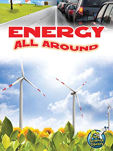 Beispielbild fr Energy All Around (My Science Library) zum Verkauf von Orion Tech