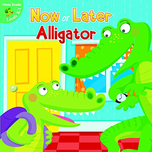 Beispielbild fr Now or Later Alligator (Little Birdie Books) zum Verkauf von -OnTimeBooks-