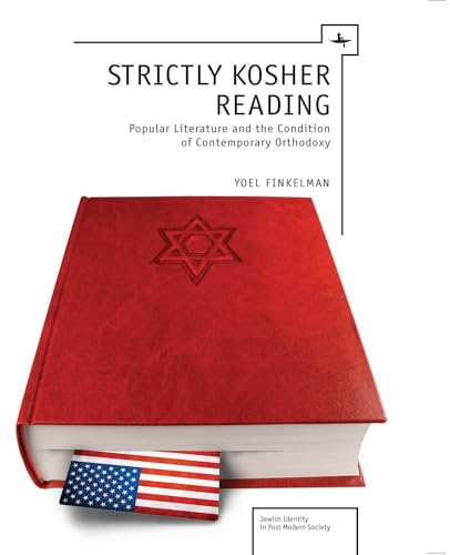 9781618110022: Strictly Kosher Reading: Popular Literature and the Condition of Contemporary Orthodoxy