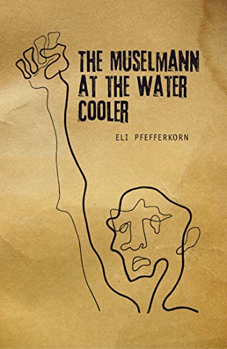 9781618111579: The Muselmann at the Water Cooler
