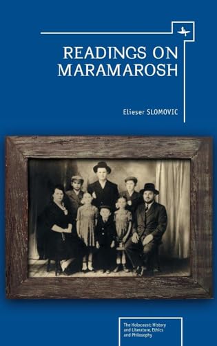 Stock image for Readings on Maramarosh (The Holocaust: History and Literature, Ethics and Philosophy) for sale by Books From California