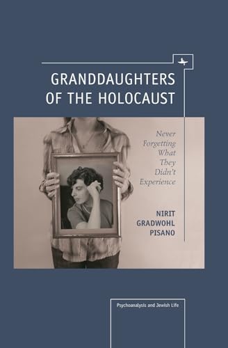 Beispielbild fr Granddaughters of the Holocaust: Never Forgetting What They Didn't Experience zum Verkauf von ThriftBooks-Atlanta