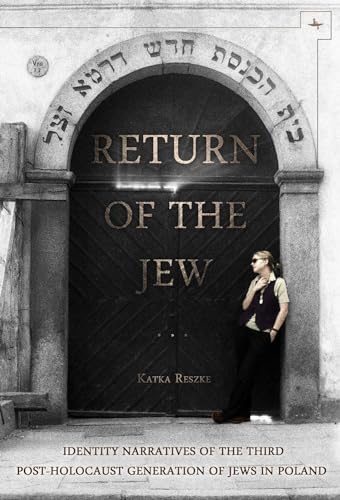 Beispielbild fr Return of the Jew : Identity Narratives of the Third Post-Holocaust Generation of Jews in Poland zum Verkauf von Better World Books