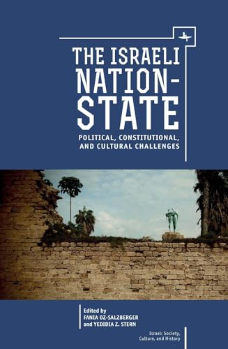Imagen de archivo de The Israeli Nation-State: Political, Constitutional, and Cultural Challenges (Israel: Society, Culture, and History) a la venta por Brook Bookstore