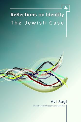 Stock image for Reflections on Identity The Jewish Case Emunot Jewish Philosophy and Kabbalah for sale by PBShop.store US