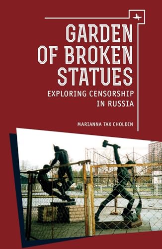 Beispielbild fr Garden of Broken Statues: Exploring Censorship in Russia zum Verkauf von SecondSale