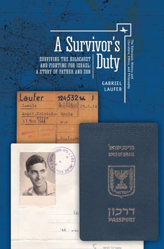 Beispielbild fr A Survivor's Duty: Surviving the Holocaust and Fighting for Israel--A Story of Father and Son (The Holocaust: History and Literature, Ethics and Philosophy) zum Verkauf von Wonder Book