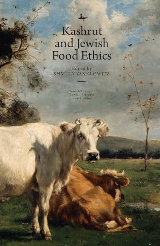 Imagen de archivo de Kashrut and Jewish Food Ethics (Jewish Thought, Jewish History: New Studies) a la venta por Lakeside Books