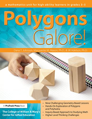 Stock image for Polygons Galore: A Mathematics Unit for High-Ability Learners in Grades 3-5 for sale by Blackwell's