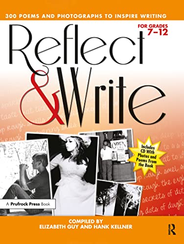 Imagen de archivo de Reflect and Write: 300 Poems and Photographs to Inspire Writing (Grades 7-12) a la venta por Chiron Media