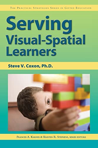 Beispielbild fr Serving Visual-Spatial Learners (The Practical Strategies Series in Gifted Education): 0 (Practical Strategies in Gifted Education) zum Verkauf von Reuseabook