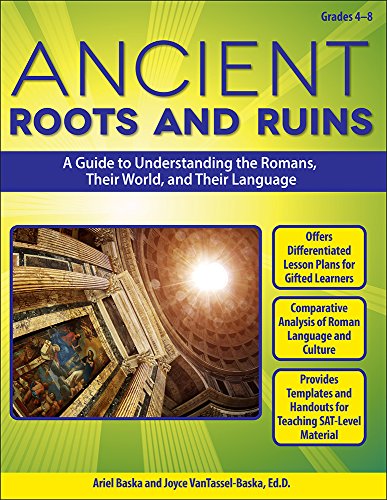 Imagen de archivo de Ancient Roots and Ruins: A Guide to Understanding the Romans, Their World, and Their Language a la venta por SecondSale