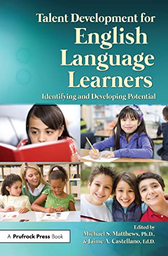 Beispielbild fr Talent Development for English Language Learners : Identifying and Developing Potential zum Verkauf von Better World Books