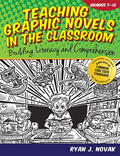 Beispielbild fr Teaching Graphic Novels in the Classroom: Building Literacy and Comprehension zum Verkauf von Blackwell's