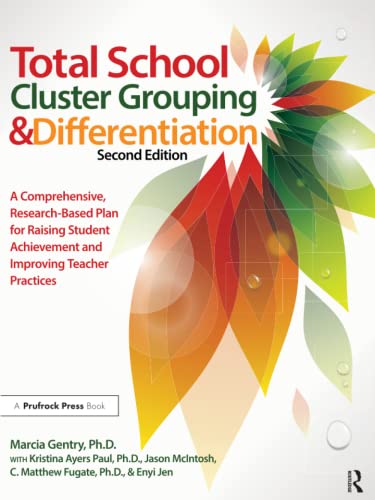 Stock image for Total School Cluster Grouping & Differentiation: A Comprehensive, Research-Based Plan for Raising Student Achievement and Improving Teacher Practices for sale by HPB-Red