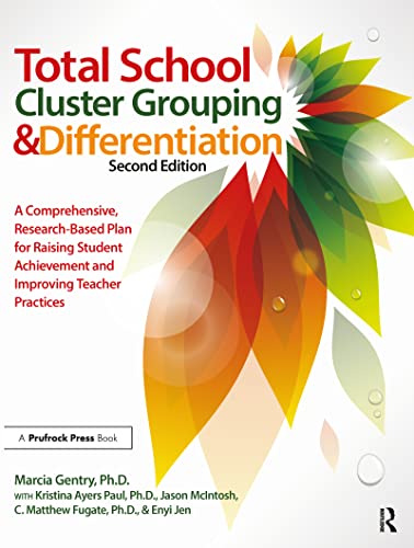 Stock image for Total School Cluster Grouping and Differentiation: A Comprehensive, Research-Based Plan for Raising Student Achievement and Improving Teacher Practices for sale by HPB Inc.