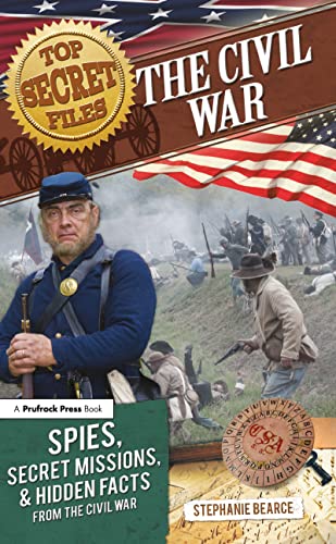 9781618212504: Top Secret Files: The Civil War, Spies, Secret Missions, and Hidden Facts From the Civil War