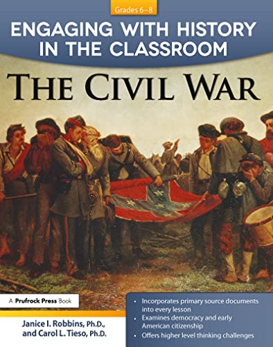 Beispielbild fr Engaging With History in the Classroom: The Civil War (Grades 6-8): 0 zum Verkauf von Reuseabook