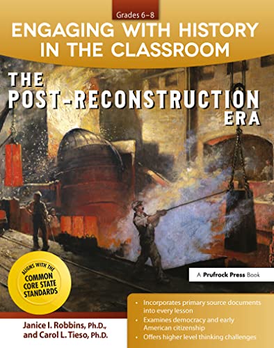 Beispielbild fr Engaging With History in the Classroom: The Post-Reconstruction Era (Grades 6-8): 0 zum Verkauf von Reuseabook