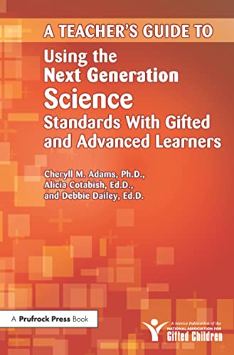 Stock image for Teacher's Guide to Using the Next Generation Science Standards with Gifted and Advanced Learners for sale by ThriftBooks-Dallas