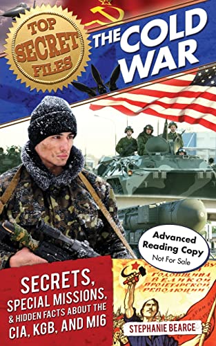 Beispielbild fr Top Secret Files - The Cold War Spies : Secrets, Special Missions, and Hidden Facts about the CIA, KGB, and MI6 zum Verkauf von Better World Books