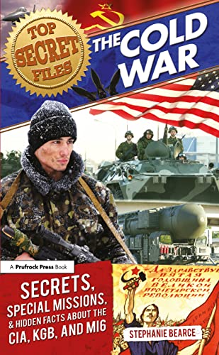 Stock image for Top Secret Files - The Cold War Spies : Secrets, Special Missions, and Hidden Facts about the CIA, KGB, and MI6 for sale by Better World Books