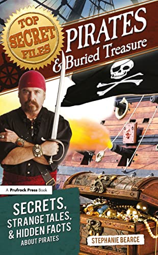 Imagen de archivo de Top Secret Files: Pirates and Buried Treasure : Secrets, Strange Tales, and Hidden Facts about Pirates a la venta por Better World Books