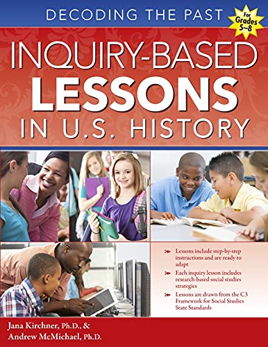 Beispielbild fr Inquiry-Based Lessons in U.S. History: Decoding the Past (Grades 5-8) zum Verkauf von HPB-Red