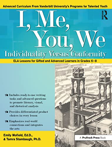 Beispielbild fr I, Me, You, We: Individuality Versus Conformity, ELA Lessons for Gifted and Advanced Learners in Grades 6-8 zum Verkauf von Blackwell's