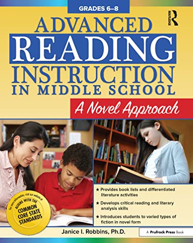 Stock image for Advanced Reading Instruction in Middle School: A Novel Approach (Grades 6-8) for sale by Chiron Media