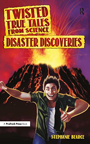 Beispielbild fr Twisted True Tales from Science : Disaster Discoveries zum Verkauf von Better World Books