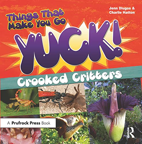 Stock image for Things That Make You Go Yuck!: Crooked Critters for sale by ThriftBooks-Atlanta