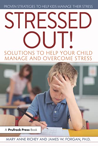 Stock image for Stressed Out!: Solutions to Help Your Child Manage and Overcome Stress for sale by Chiron Media