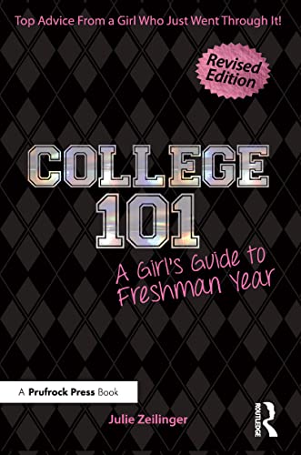 Beispielbild fr College 101: A Girl's Guide to Freshman Year (Rev. ed.) zum Verkauf von Gulf Coast Books