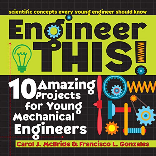 Beispielbild fr Engineer This!: 10 Amazing Projects for Young Mechanical Engineers zum Verkauf von AwesomeBooks