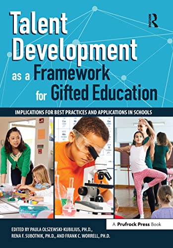 Imagen de archivo de Talent Development as a Framework for Gifted Education: Implications for Best Practices and Applications in Schools a la venta por SecondSale