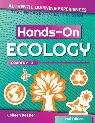 Imagen de archivo de Hands-On Ecology: Authentic Learning Experiences That Engage Students in STEM (Grades 2-3) a la venta por GF Books, Inc.