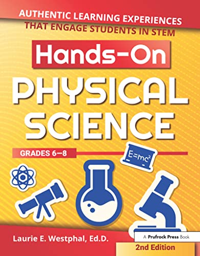 Stock image for Hands-On Physical Science: Authentic Learning Experiences That Engage Students in Stem (Grades 6-8) for sale by ThriftBooks-Atlanta