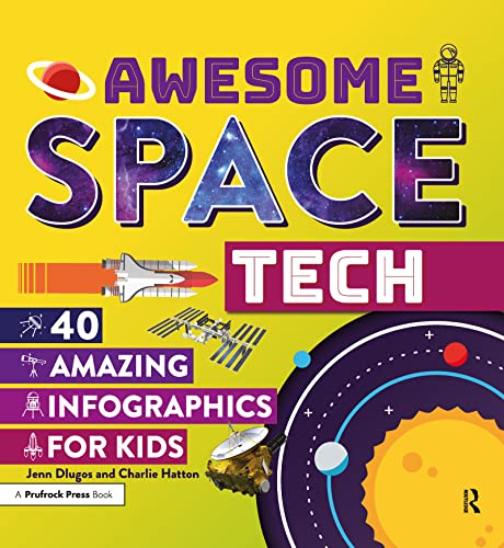 Stock image for Awesome Space Tech: 40 Amazing Infographics for Kids for sale by SecondSale