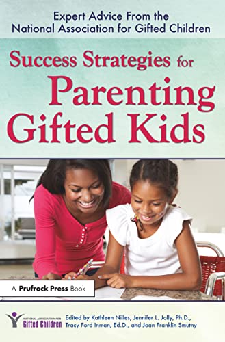 Imagen de archivo de Success Strategies for Parenting Gifted Kids: Expert Advice From the National Association for Gifted Children a la venta por Irish Booksellers