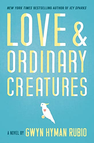 Beispielbild fr Love and Ordinary Creatures : A Novel zum Verkauf von Better World Books