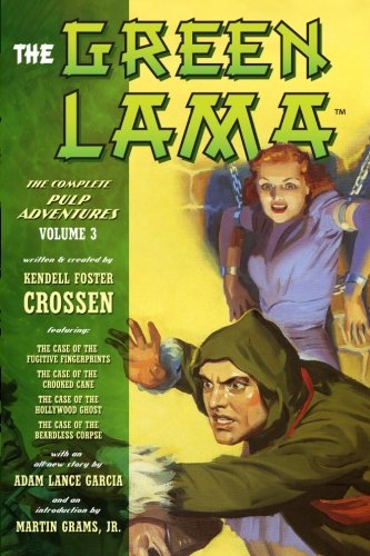 Beispielbild fr The Green Lama: The Complete Pulp Adventures Volume 3 zum Verkauf von Adkins Books