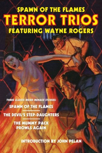 Stock image for Spawn of the Flames: Terror Trios Featuring Wayne Rogers for sale by Ergodebooks