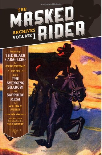 The Masked Rider Archives Volume 1 (9781618271099) by Schisgall, Oscar; Stueber, William H.