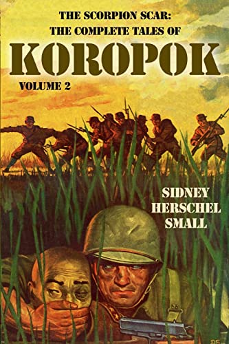 Stock image for The Scorpion Scar: The Complete Tales of Koropok, Volume 2 for sale by Basement Seller 101