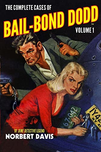 Imagen de archivo de The Complete Cases of Bail-Bond Dodd, Volume 1 (The Dime Detective Library) a la venta por Books From California