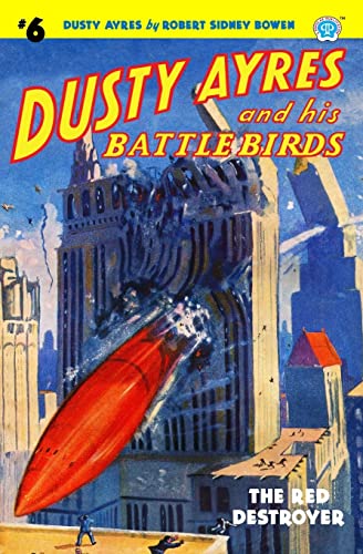 Beispielbild fr Dusty Ayres and his Battle Birds #6: The Red Destroyer zum Verkauf von Lucky's Textbooks