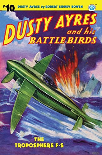 Beispielbild fr Dusty Ayres and his Battle Birds #10: The Troposphere F-S zum Verkauf von Books From California