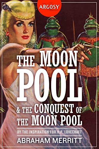 Beispielbild fr The Moon Pool The Conquest of the Moon Pool (The Argosy Library) zum Verkauf von GoldenWavesOfBooks
