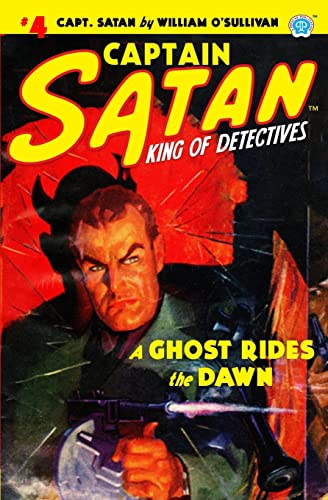 Beispielbild fr Captain Satan #4: A Ghost Rides the Dawn zum Verkauf von Books From California